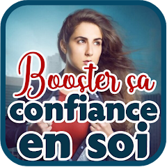 Booster sa confiance en soi