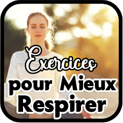 Exercices pour Mieux Respirer : Optimisez votre respiration maintenant